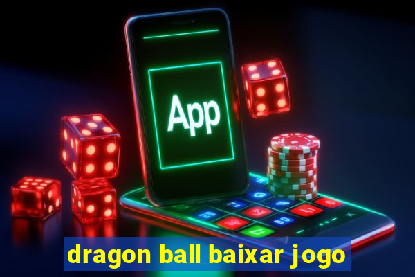 dragon ball baixar jogo